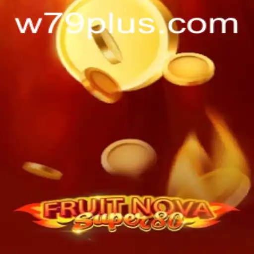 Explorando o Mundo do Jogo FruitNovaSuper80: Um Novo Clássico em w79.com